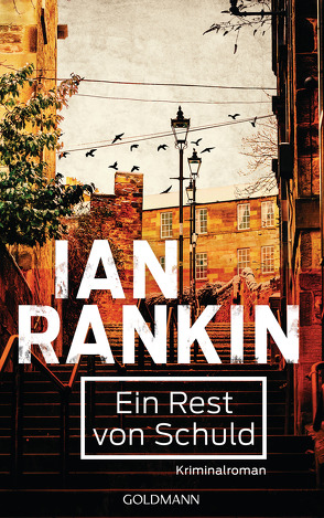 Ein Rest von Schuld – Inspector Rebus 17 von Bandini,  Ditte, Bandini,  Giovanni, Rankin,  Ian