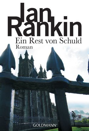 Ein Rest von Schuld – Inspector Rebus 17 von Bandini,  Ditte, Bandini,  Giovanni, Rankin,  Ian