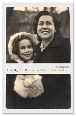 Ein Riss war im Netz… da kam ich durch von Rajs,  Dina