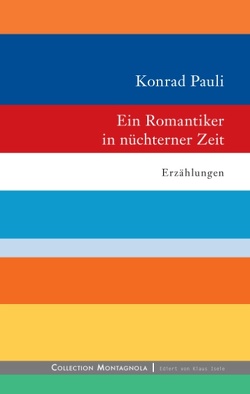 Ein Romantiker in nüchterner Zeit von Pauli,  Konrad