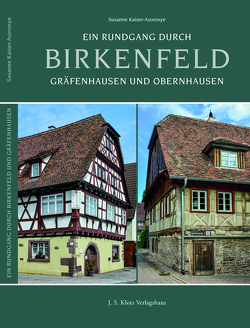 Ein Rundgang durch Birkenfeld von Kaiser-Asoronye,  Susanne