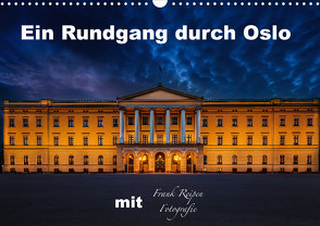 Ein Rundgang in Oslo (Wandkalender 2023 DIN A3 quer) von Reipen,  Frank