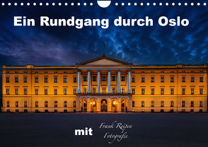 Ein Rundgang in Oslo (Wandkalender 2023 DIN A4 quer) von Reipen,  Frank