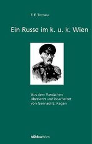 Ein Russe im k. u. k. Wien von Kagan,  Gennadi E, Tornau,  Fjodor F