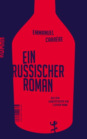 Ein russischer Roman von Carrère,  Emmanuel, Hamm,  Claudia