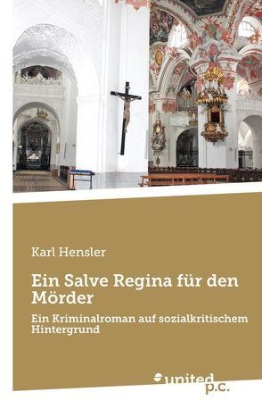 Ein Salve Regina für den Mörder von Hensler,  Karl