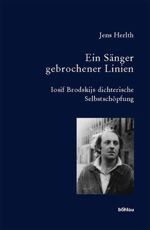Ein Sänger gebrochener Linien von Herlth,  Jens
