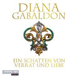 Ein Schatten von Verrat und Liebe von Gabaldon,  Diana, Hoffmann,  Daniela, Schnell,  Barbara