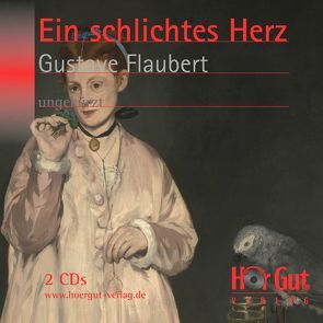 Ein schlichtes Herz von Flaubert,  Gustave, Rass,  Elisabeth