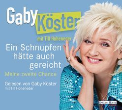 Ein Schnupfen hätte auch gereicht von Hoheneder,  Till, Köster,  Gaby