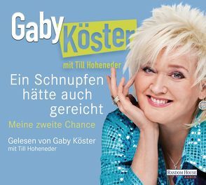 Ein Schnupfen hätte auch gereicht von Hoheneder,  Till, Köster,  Gaby