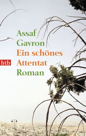 Ein schönes Attentat von Gavron,  Assaf, Linner,  Barbara