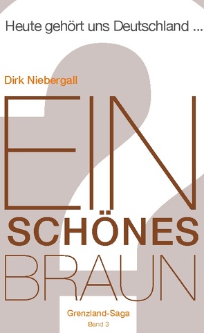 Ein schönes Braun von Niebergall,  Dirk