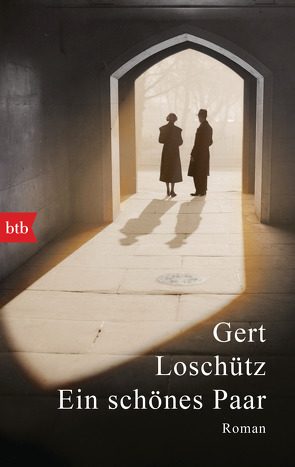 Ein schönes Paar von Loschütz,  Gert