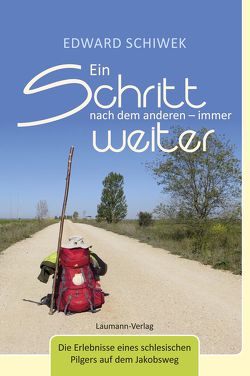 Ein Schritt nach dem anderen – immer weiter von Schiwek,  Edward