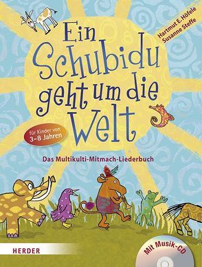 Ein Schubidu geht um die Welt von Höfele,  Hartmut E, Nele & Jonn, Steffe,  Susanne, Swoboda,  Annette