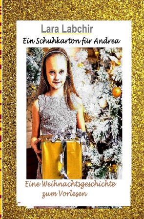 Ein Schuhkarton für Andrea von Labchir,  Lara