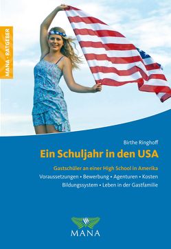 Ein Schuljahr in den USA von Ringhoff,  Birthe