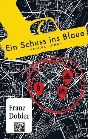 Ein Schuss ins Blaue von Dobler,  Franz