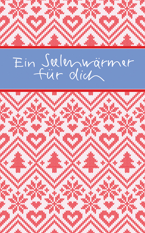 Ein Seelenwärmer für dich von Osenberg-van Vugt,  Ilka (Hrsg)