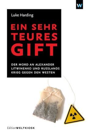 Ein sehr teures Gift von Harding,  Luke, Hoff,  Henning