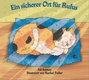 Ein sicherer Ort für Rufus von Fuller,  Rachel, Seeney,  Jill