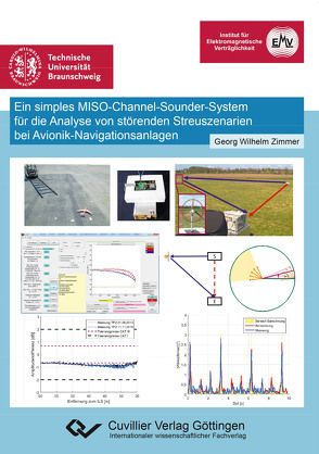 Ein simples MISO-Channel-Sounder-System für die Analyse von störenden Streuszenarien bei Avionik-Navigationsanlagen von Zimmer,  Georg