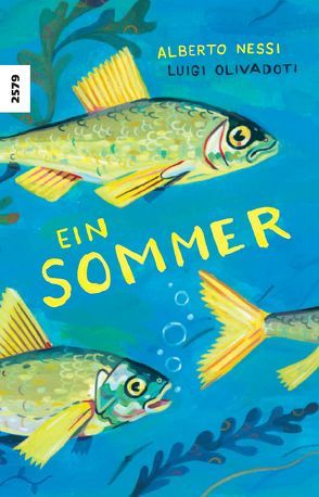 Ein Sommer von Nessi,  Alberto, Olivadoti,  Luigi, Sauser,  Barbara