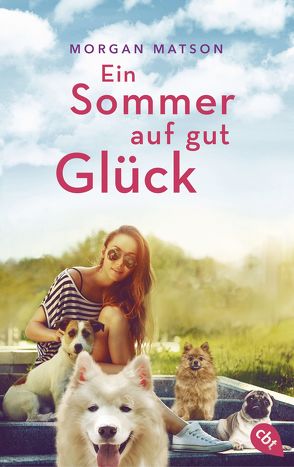 Ein Sommer auf gut Glück von Matson,  Morgan, Reinhart,  Franka