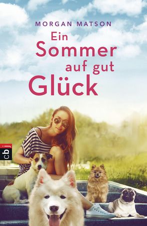 Ein Sommer auf gut Glück von Matson,  Morgan, Reinhart,  Franka