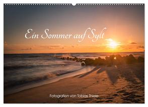 Ein Sommer auf Sylt (Wandkalender 2024 DIN A2 quer), CALVENDO Monatskalender von Thiele,  Tobias