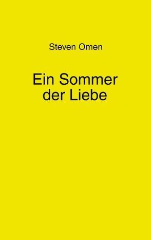 Ein Sommer der Liebe von Omen,  Steven