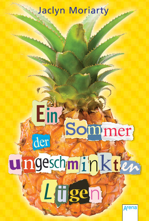 Ein Sommer der ungeschminkten Lügen von Markus,  Anne, Moriarty,  Jaclyn