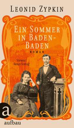 Ein Sommer in Baden-Baden von Frank,  Alfred, Sontag,  Susan, Zypkin,  Leonid