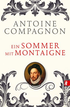 Ein Sommer mit Montaigne von Compagnon,  Antoine, Künzli,  Lis