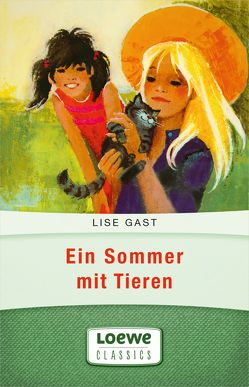 Ein Sommer mit Tieren von Gast,  Lise, Moras,  Nikolaus