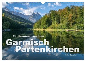 Ein Sommer rund um Garmisch-Partenkirchen (Wandkalender 2024 DIN A3 quer), CALVENDO Monatskalender von Schickert,  Peter