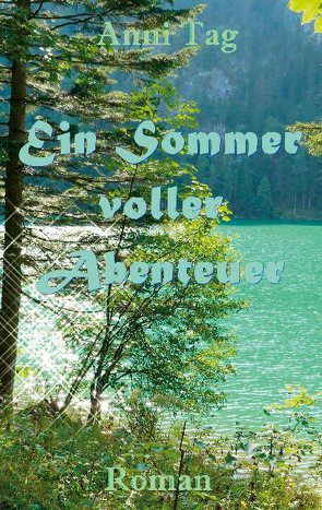 Ein Sommer voller Abenteuer von Tag,  Anni