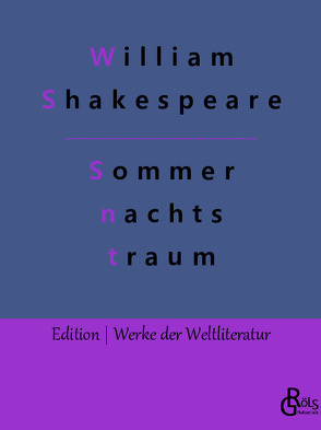 Ein Sommernachtstraum von Gröls-Verlag,  Redaktion, Shakespeare,  William