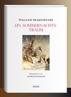 Ein Sommernachtstraum von Rackham,  Arthur, Schlegel,  August Wilhelm, Shakespeare,  William