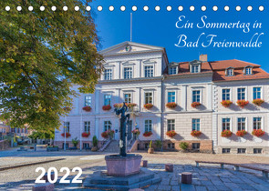 Ein Sommertag in Bad Freienwalde (Tischkalender 2022 DIN A5 quer) von Fotografie,  ReDi