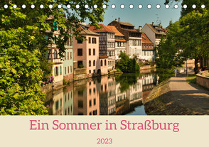 Ein Sommertag in Straßburg (Tischkalender 2023 DIN A5 quer) von Meisenzahl,  Jessica