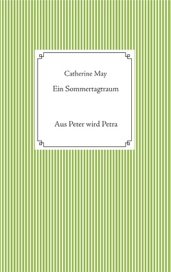 Ein Sommertagtraum von May,  Catherine