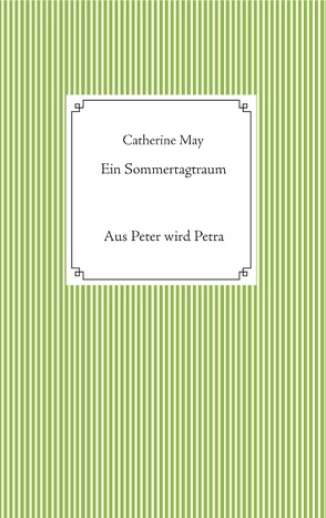 Ein Sommertagtraum von May,  Catherine