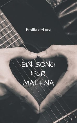 Ein Song für Malena von deLuca,  Emilia