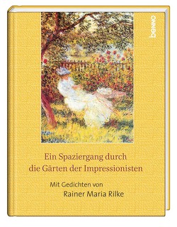 Ein Spaziergang durch die Gärten der Impressionisten von Rilke,  Rainer Maria