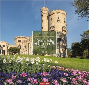 Ein Spaziergang durch Preußische Schlösser und Gärten Kalender 2023. Wandkalender mit 12 Fotos romantischer Schloss-Gärten. Quadratischer Fotokalender für das Jahr von Seidel,  Leo, Weingarten