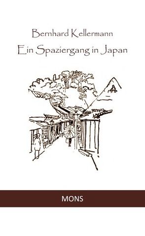 Ein Spaziergang in Japan von Kellermann,  Bernhard, Walser,  Karl