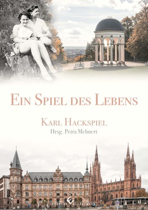 Ein Spiel des Lebens von Hackspiel,  Karl, Mehnert,  Petra