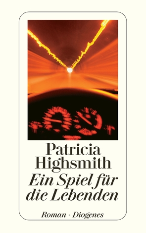 Ein Spiel für die Lebenden von Highsmith,  Patricia, Ingendaay,  Paul, Robben,  Bernhard